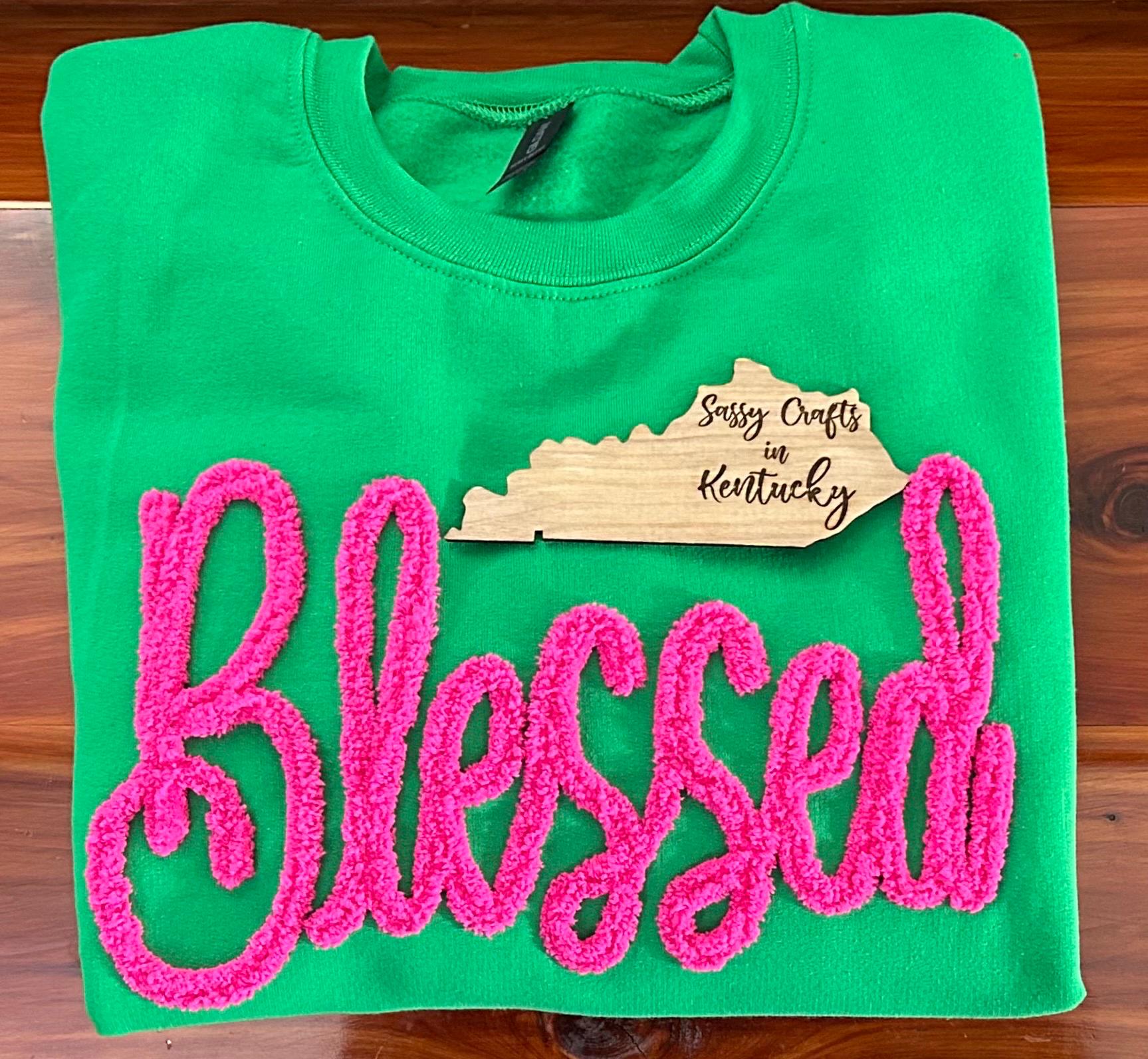 Blessed Chenille Sweatshirt, Custom Yarn Sweatshirt, Custom Applique Sweatshirt