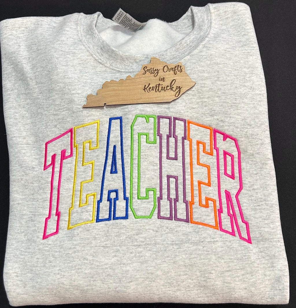 Teacher Multicolor Embroidered Sweatshirt, Teacher Sweatshirt, Monochrome  Teacher Sweatshirt, Teacher Appreciation